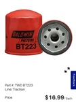 Baldwin Filters Oil BT223. Fixed Price $13.00.