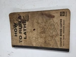 Brochure How To Run Lathe South Bend Company #11224-04. Fixed Price $9.99.