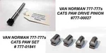 4X Catspaw #777-01841 & 1X Drive Pinion Van Norman 777/777S #777-00027. Fixed Price $399.00.