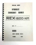 Robbi Model Rex 1500-NM Hydraulic Crankshaft Grinder Manual. Fixed Price $28.75.