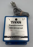 Titan Transformator 108 Universal. Fixed Price $16.99.